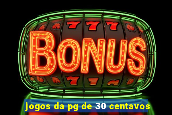 jogos da pg de 30 centavos